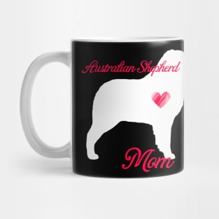 Australian shepherd mom   cute mother's day t shirt for dog lovers Mug